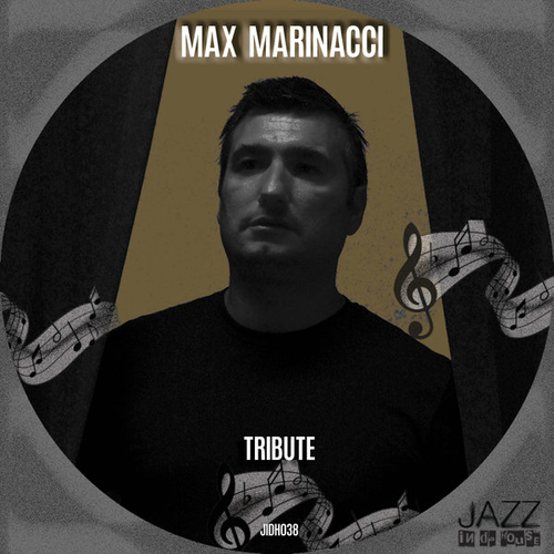 Max Marinacci - Max Marinacci Tribute [JIDH038]